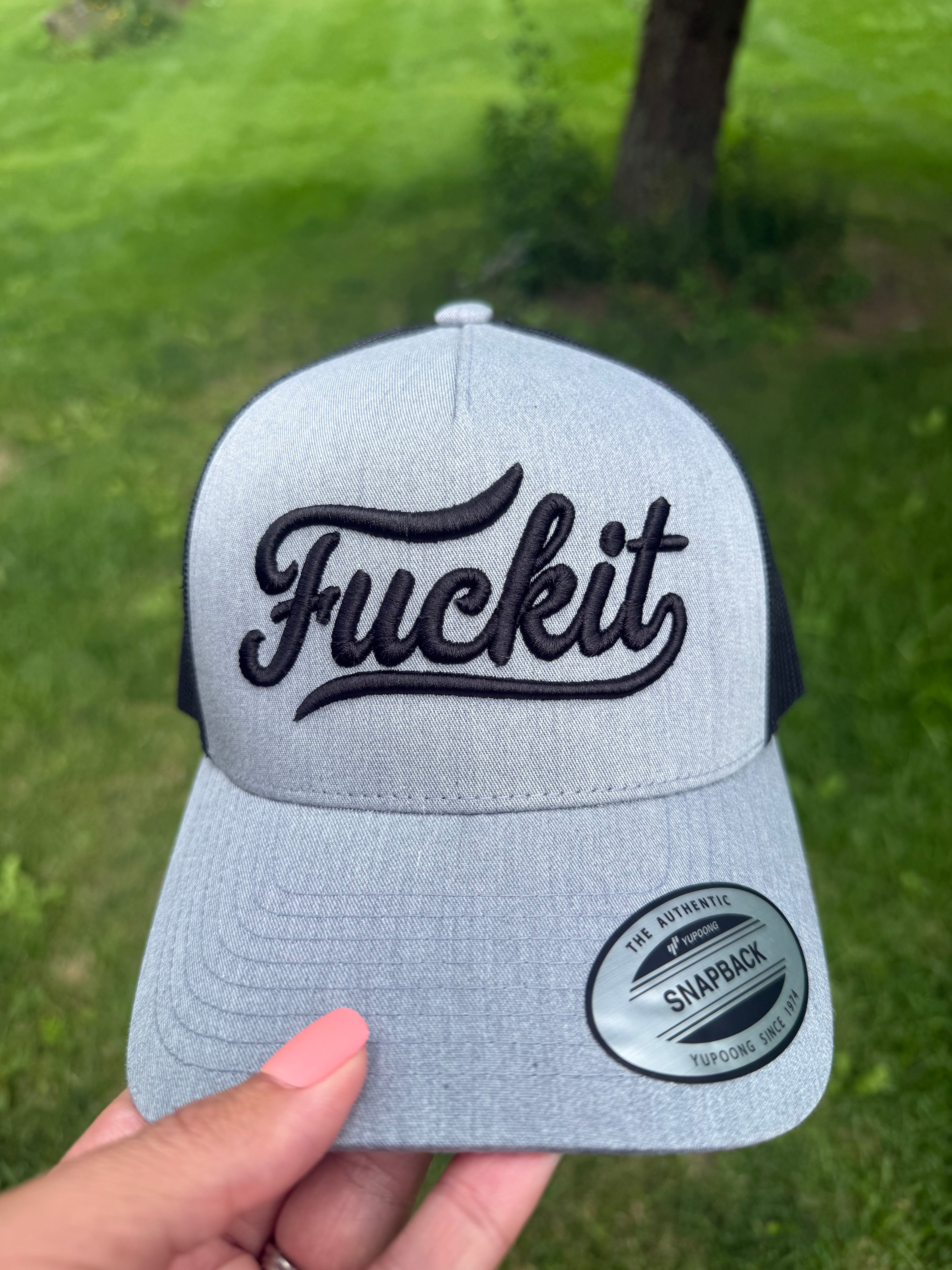 Fuckit Trucker Hat